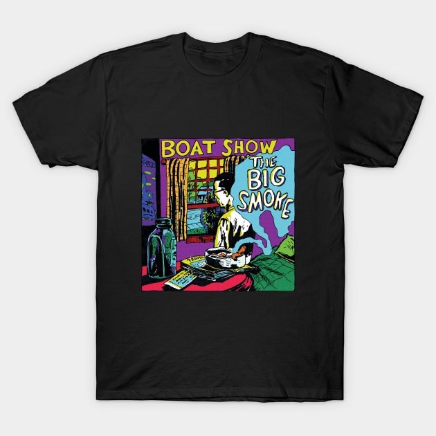 Boat Show - The Big Smoke T-Shirt by troygmckinley